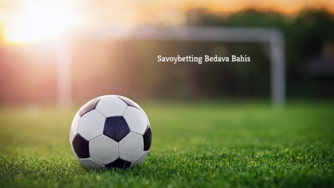 Savoybetting Bedava Bahis